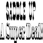 Saddle Up Super Deal!