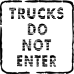 Trucks Do Not Enter
