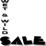 Wet & Wild Sale