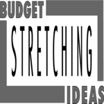 Budget Stretching Ideas 2