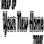 Wrap Up Your New Home