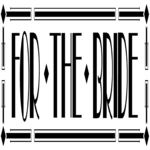 For The Bride