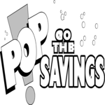 Pop Go the Savings