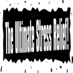 Ultimate Stress Relief!
