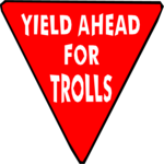 Yield Ahead for Trolls