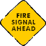 Fire Signal Ahead