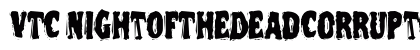 VTC NightOfTheDeadCorruptCaps Regular preview