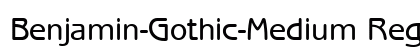 Benjamin-Gothic-Medium Regular Font Benjamin-Gothic-Medium Regular Font Preview