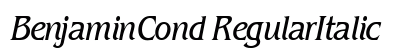 BenjaminCond RegularItalic Font BenjaminCond RegularItalic Font Preview