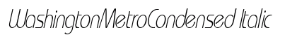 WashingtonMetroCondensed Italic Preview