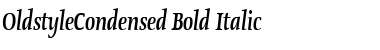 OldstyleCondensed Bold Italic Font