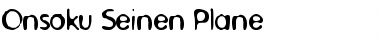 Onsoku Seinen Plane Font