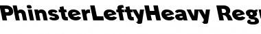 PhinsterLeftyHeavy Regular Font
