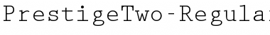 PrestigeTwo Regular Font