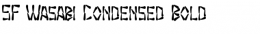SF Wasabi Condensed Bold Font SF Wasabi Condensed Bold Font