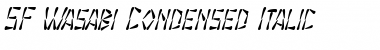 SF Wasabi Condensed Italic Font SF Wasabi Condensed Italic Font