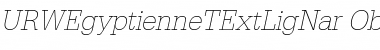 URWEgyptienneTExtLigNar Oblique Font