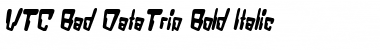 VTC Bad DataTrip Bold Italic Font
