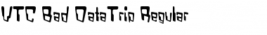 VTC Bad DataTrip Font