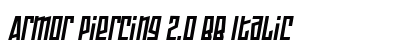 Armor Piercing 2.0 BB Italic