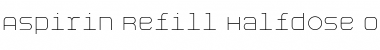 Aspirin-Refill Halfdose Font Aspirin-Refill Halfdose Font