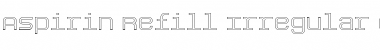 Aspirin-Refill Irregular Font Aspirin-Refill Irregular Font