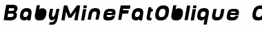BabyMine FatOblique Font