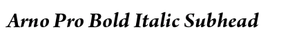 Arno Pro Bold Italic Subhead Preview