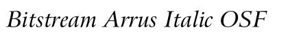 Bitstream Arrus Italic OSF preview
