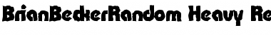BrianBeckerRandom-Heavy Font