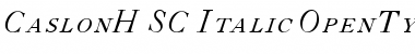 CaslonH-SC-Italic Regular Font