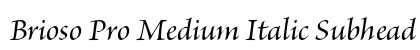 Brioso Pro Medium Italic Subhead Preview