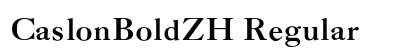 CaslonBoldZH Regular preview