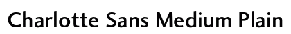 Charlotte Sans Medium Plain preview