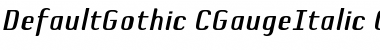 DefaultGothic-CGauge Italic Font