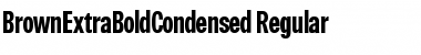 BrownExtraBoldCondensed Font