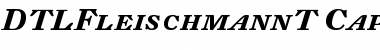 DTL Fleischmann T Caps Bold Italic Font