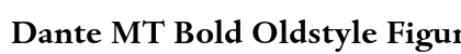 Dante MT Bold Oldstyle Figures preview