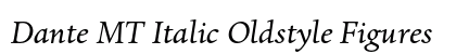 Dante MT Italic Oldstyle Figures preview