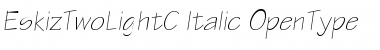 EskizTwoLightC Italic Font