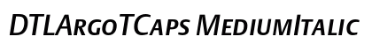 DTLArgoTCaps MediumItalic Preview
