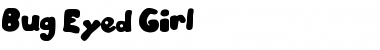 Bug-Eyed Girl Font