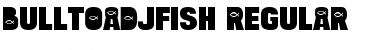 Bulltoad JFish Regular Font