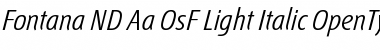 Fontana ND Aa OsF LightItalic Font