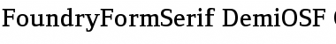 FoundryFormSerif DemiOSF Font