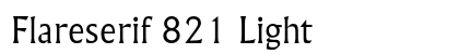 Flareserif 821 Light Preview