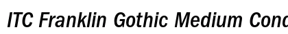 ITC Franklin Gothic Medium Condensed Italic preview