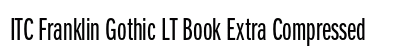 ITC Franklin Gothic LT Book Extra Compressed Preview
