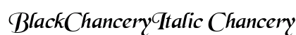 BlackChanceryItalic Chancery Italic