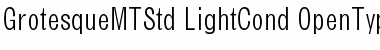 Grotesque MT Std Light Condensed Font